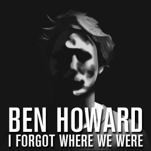 Howard's recently released single I Forget Where We Were, is one of the two off of his second album, also titled the same.